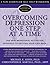 Overcoming Depression One Step at a Time by Michael E. Addis