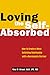 Loving the Self-Absorbed: H...