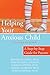 Helping Your Anxious Child: A Step-by-Step Guide for Parents
