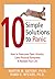 10 Simple Solutions to Panic: How to Overcome Panic Attacks, Calm Physical Symptoms, and Reclaim Your Life (The New Harbinger Ten Simple Solutions Series)