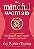 The Mindful Woman by Sue Patton Thoele