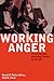 Working Anger: Preventing & Resolving Conflict on the Job