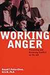 Working Anger: Preventing & Resolving Conflict on the Job