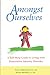 Amongst Ourselves: A Self-Help Guide to Living with Dissociative Identity Disorder