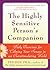 The Highly Sensitive Person's Companion by Ted Zeff