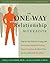 The One-Way Relationship Wo...