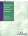 Overcoming Obsessive-Compulsive Disorder - Client Manual (Best Practices for Therapy) Overcoming Obsessive-Compulsive Disorder - Client Manual (Best Practices for Therapy)