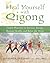 Heal Yourself with Qigong: ...