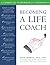 Becoming a Life Coach: A Co...