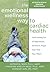 The Emotional Wellness Way to Cardiac Health by Arthur M. Nezu