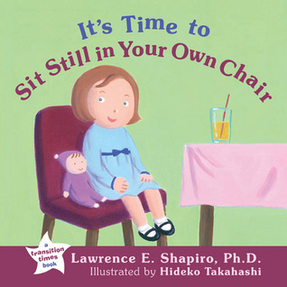 It's Time to Sit Still in Your Own Chair (The Transition Times Series)