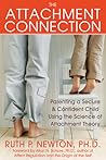 The Attachment Connection by Ruth P. Newton