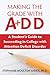 Making the Grade With ADD: A Student's Guide to Succeeding in College With Attention Deficit Disorder