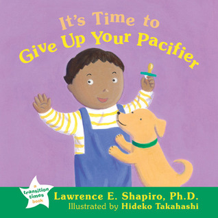It's Time to Give Up Your Pacifier (The Transition Times Series)
