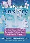 Transforming Anxiety: The HeartMath Solution for Overcoming Fear and Worry and Creating Serenity