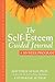 The Self-Esteem Guided Journal: A 10-Week Program