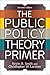 The Public Policy Theory Primer