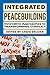 Integrated Peacebuilding: I...