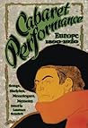 Cabaret Performance: Europe, 1890-1920. Volume 1: Sketches, Songs, Monologues, Memoirs