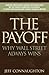 The Payoff: Why Wall Street...