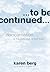 To Be Continued by Karen Berg