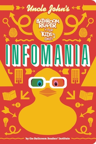 Uncle John's InfoMania Bathroom Reader for Kids Only! (Paperback)