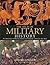 The Atlas of Military History: An Around-the-World Survey of Warfare Through the Ages