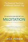 Transcendental Meditation: The Essential Teachings of Maharishi Mahesh Yogi. The classic text revised and updated