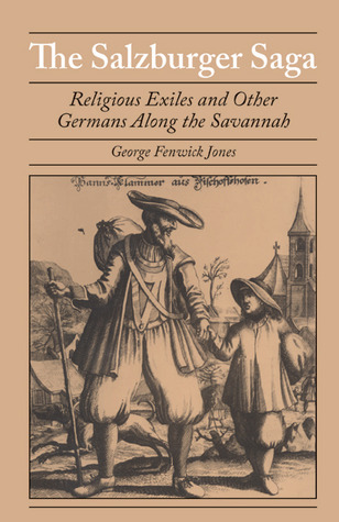 The Salzburger Saga: Religious Exiles and Other Germans Along the Savannah (Brown Thrasher Books)