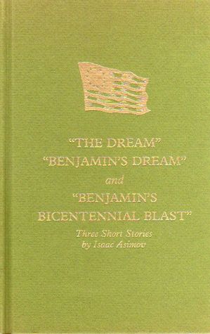 The Dream; Benjamin's Dream; and Benjamin's Bicentennial Blast (Hardcover)