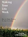 Making Your Life Work by Martin Gover