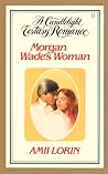 Morgan Wade's Woman by Joan Hohl