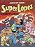 Superlópez - El origen de Superlópez