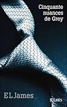 Cinquante nuances de Grey by E.L. James