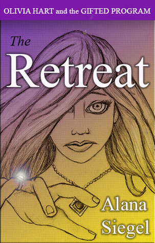 The Retreat (Olivia Hart and the Gifted Program, #2)