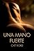 Una Mano Fuerte