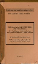 The Reagan Administration and Nicaragua: How Washington Constructs its Case for Counterrevolution in Central America
