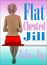 Flat-Chested Jill