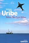 Bilbao-New York-Bilbao by Kirmen Uribe