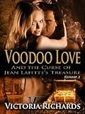 Voodoo Love and the Curse of Jean Lafitte's Treasure: Episode 1