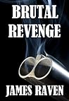 Brutal Revenge by James  Raven
