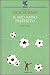 Il mio anno preferito: Storie di calcio