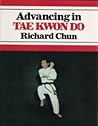 Advancing in Tae Kwon Do Advancing in Tae Kwon Do