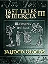 Elwyna the Exile (Last Tales of Mercia, #3)