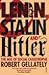 Lenin, Stalin, and Hitler by Robert Gellately