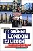 111 Gründe, London zu lieben by Gerhard Elfers