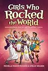 Girls Who Rocked The World by Michelle Roehm McCann