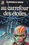 Au carrefour des étoiles by Clifford D. Simak