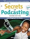 Secrets of Podcasting: Audio Blogging for the Masses (Secrets of...)