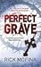 Perfect Grave by Rick Mofina
